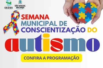 SEMANA MUNICIPAL DE CONSCIENTIZAÇÃO DO AUTISMO PROMOVE INCLUSÃO E ACOLHIMENTO EM SÃO MIGUEL ARCANJO