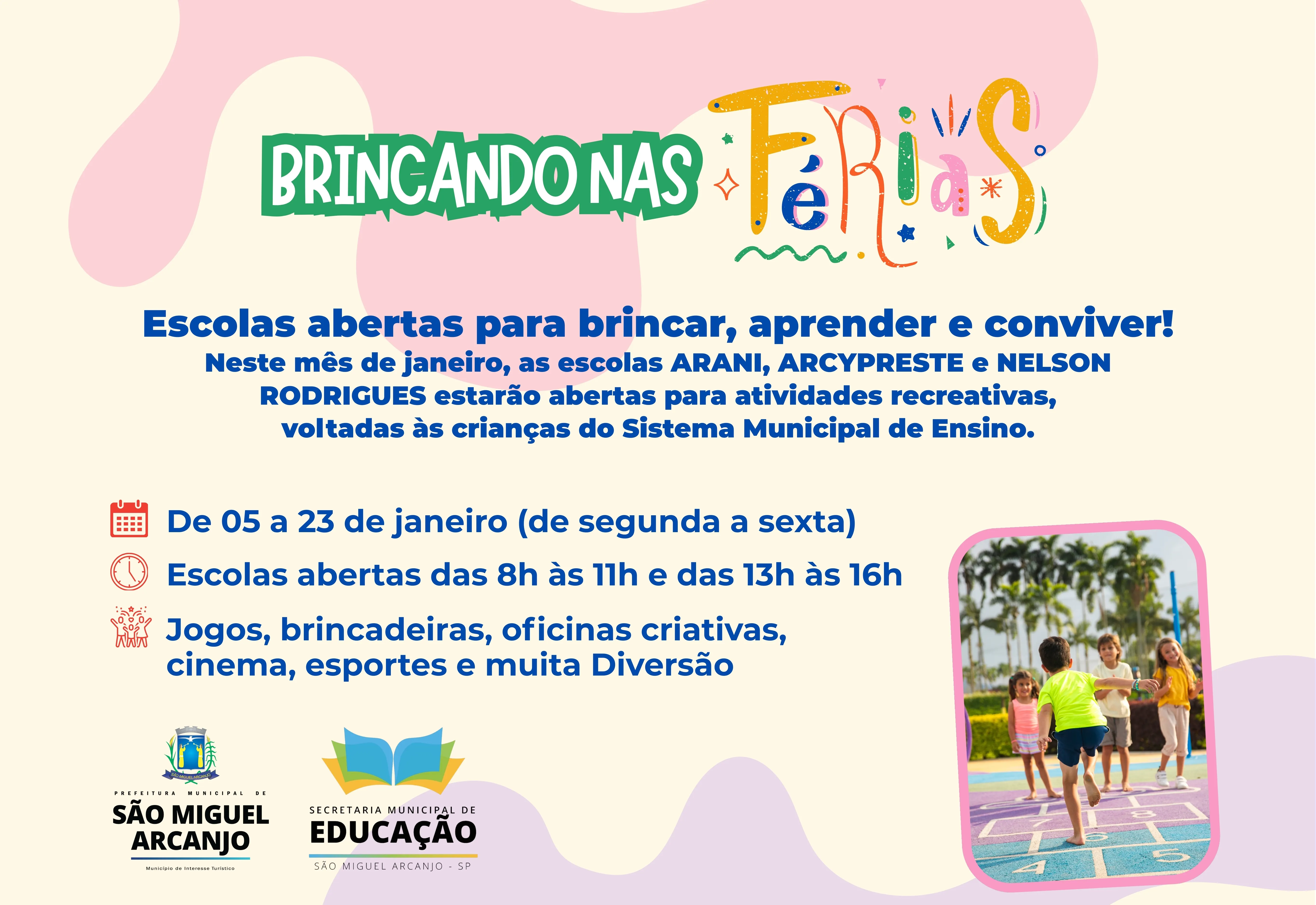 BRINCANDO NAS FÉRIAS LEVA DIVERSÃO E APRENDIZADO ÀS ESCOLAS MUNICIPAIS EM JANEIRO